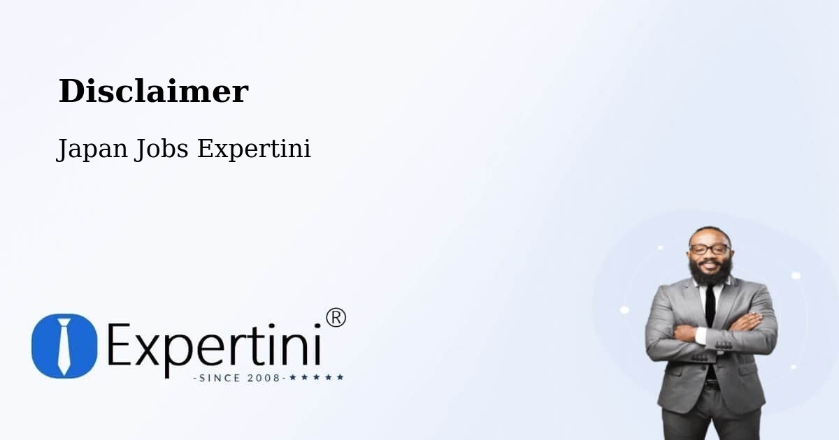 Disclaimer – Ichihara - Japan Jobs Expertini