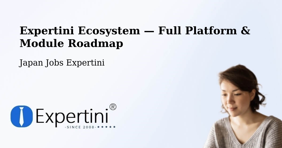 Expertini Ecosystem — Full Platform & Module Roadmap – Ichihara