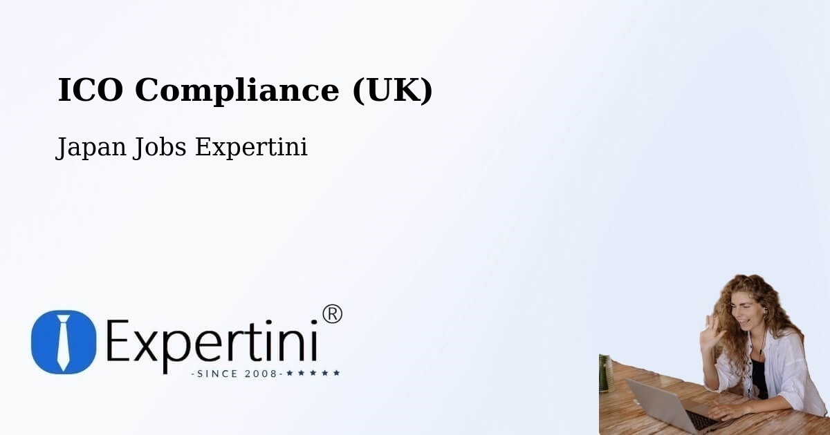 UK Data Protection & ICO Compliance – Ichihara - Japan Jobs Expertini