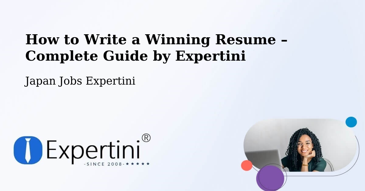Resume Writing Guide for Job Seekers – Ichihara - Ichihara, Japan Jobs Expertini