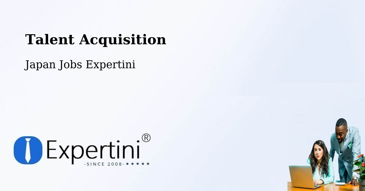 Post Jobs & Find Candidates in Ichihara – Talent Acquisition Solutions - Japan Jobs Expertini