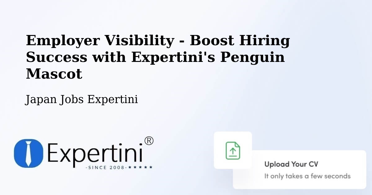 CV and Resume Visibility Optimization – Ichihara - Japan Jobs Expertini